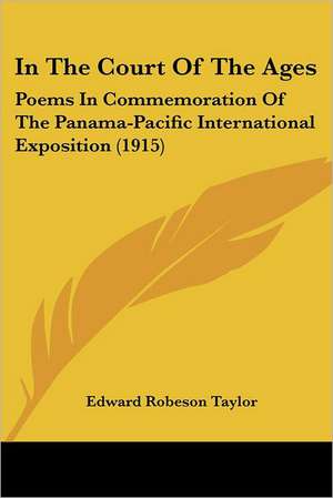 In The Court Of The Ages de Edward Robeson Taylor