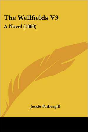 The Wellfields V3 de Jessie Fothergill