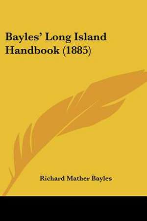 Bayles' Long Island Handbook (1885) de Richard Mather Bayles