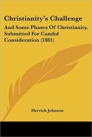 Christianity's Challenge de Herrick Johnson