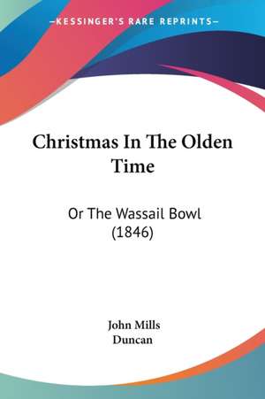 Christmas In The Olden Time de John Mills