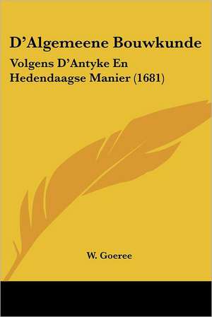 D'Algemeene Bouwkunde de W. Goeree