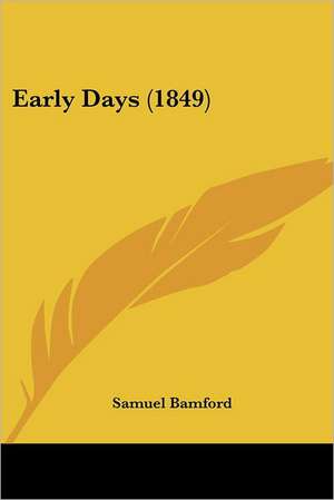 Early Days (1849) de Samuel Bamford