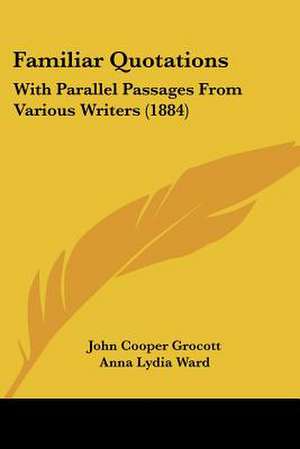 Familiar Quotations de John Cooper Grocott