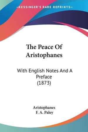 The Peace Of Aristophanes de Aristophanes