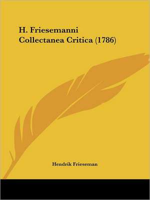 H. Friesemanni Collectanea Critica (1786) de Hendrik Frieseman