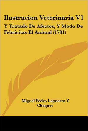 Ilustracion Veterinaria V1 de Miguel Pedro Lapuerta Y Chequet