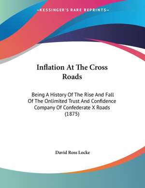 Inflation At The Cross Roads de David Ross Locke