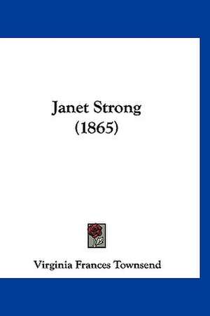 Janet Strong (1865) de Virginia Frances Townsend