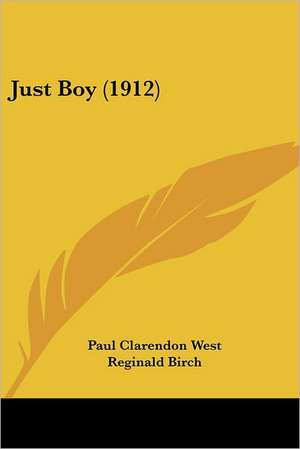 Just Boy (1912) de Paul Clarendon West