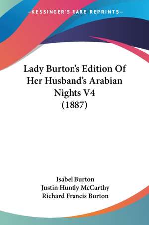 Lady Burton's Edition Of Her Husband's Arabian Nights V4 (1887) de Isabel Burton