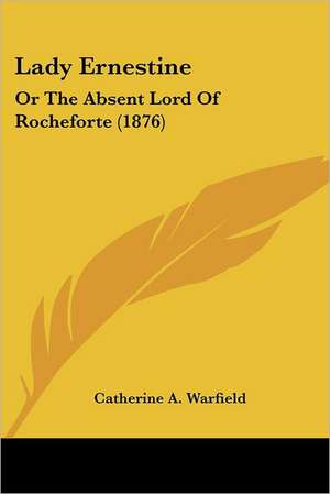 Lady Ernestine de Catherine A. Warfield