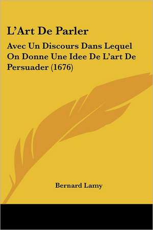 L'Art De Parler de Bernard Lamy