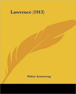 Lawrence (1913) de Walter Armstrong