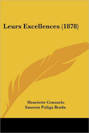 Leurs Excellences (1878) de Henriette Consuelo Sansom Puliga Brada