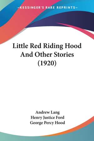 Little Red Riding Hood And Other Stories (1920) de Andrew Lang