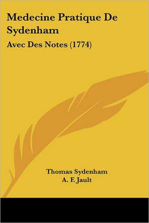 Medecine Pratique De Sydenham de Thomas Sydenham