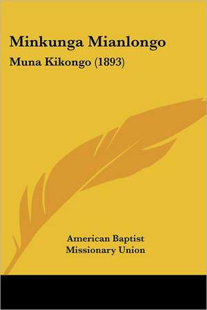 Minkunga Mianlongo de American Baptist Missionary Union