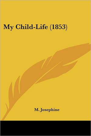 My Child-Life (1853) de M. Josephine