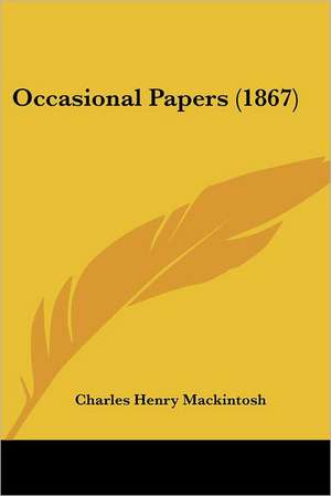 Occasional Papers (1867) de Charles Henry Mackintosh