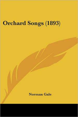 Orchard Songs (1893) de Norman Gale