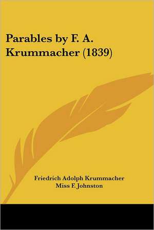 Parables by F. A. Krummacher (1839) de Friedrich Adolphus Krummacher