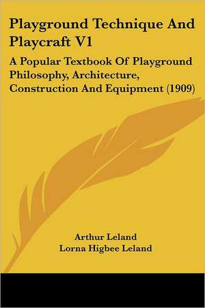 Playground Technique And Playcraft V1 de Arthur Leland