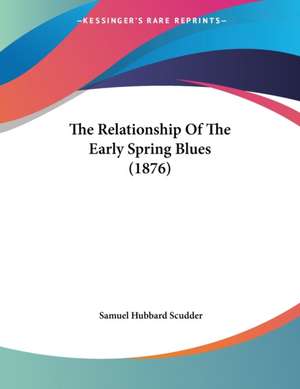 The Relationship Of The Early Spring Blues (1876) de Samuel Hubbard Scudder