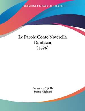 Le Parole Conte Noterella Dantesca (1896) de Francesco Cipolla