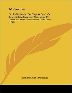 Memoire de Jean Rodolphe Perronet