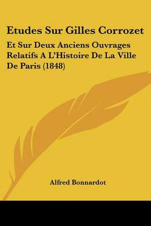 Etudes Sur Gilles Corrozet de Alfred Bonnardot