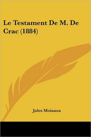 Le Testament De M. De Crac (1884) de Jules Moinaux