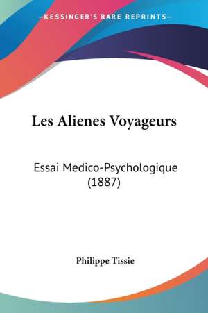 Les Alienes Voyageurs de Philippe Tissie