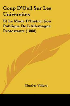 Coup D'Oeil Sur Les Universites de Charles Villers