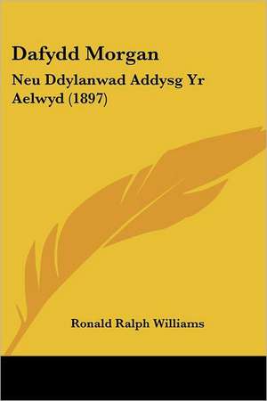 Dafydd Morgan de Ronald Ralph Williams