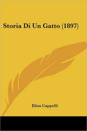 Storia Di Un Gatto (1897) de Elisa Cappelli