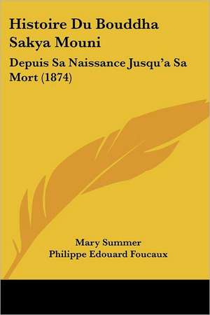 Histoire Du Bouddha Sakya Mouni de Mary Summer