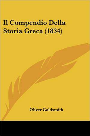 Il Compendio Della Storia Greca (1834) de Oliver Goldsmith