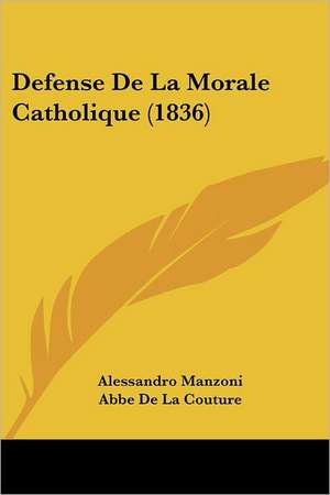 Defense De La Morale Catholique (1836) de Alessandro Manzoni