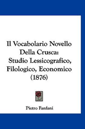 Il Vocabolario Novello Della Crusca de Pietro Fanfani