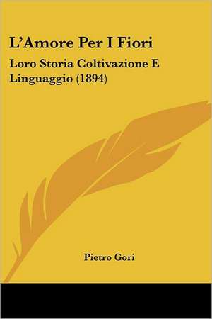 L'Amore Per I Fiori de Pietro Gori