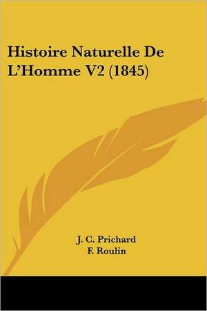 Histoire Naturelle De L'Homme V2 (1845) de J. C. Prichard