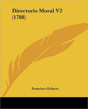 Directorio Moral V2 (1788) de Francisco Echarri