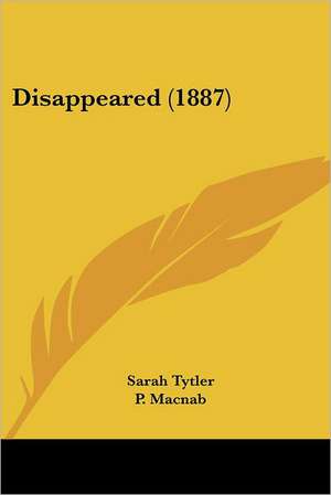 Disappeared (1887) de Sarah Tytler