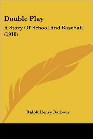 Double Play de Ralph Henry Barbour