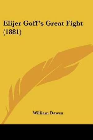 Elijer Goff's Great Fight (1881) de William Dawes