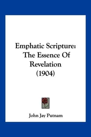 Emphatic Scripture de John Jay Putnam