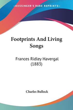 Footprints And Living Songs de Charles Bullock