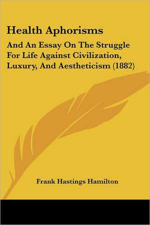 Health Aphorisms de Frank Hastings Hamilton