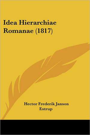 Idea Hierarchiae Romanae (1817) de Hector Frederik Janson Estrup